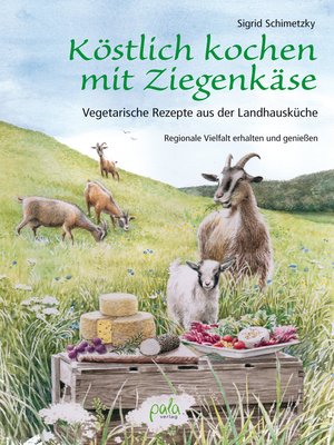 cover image of Köstlich kochen mit Ziegenkäse